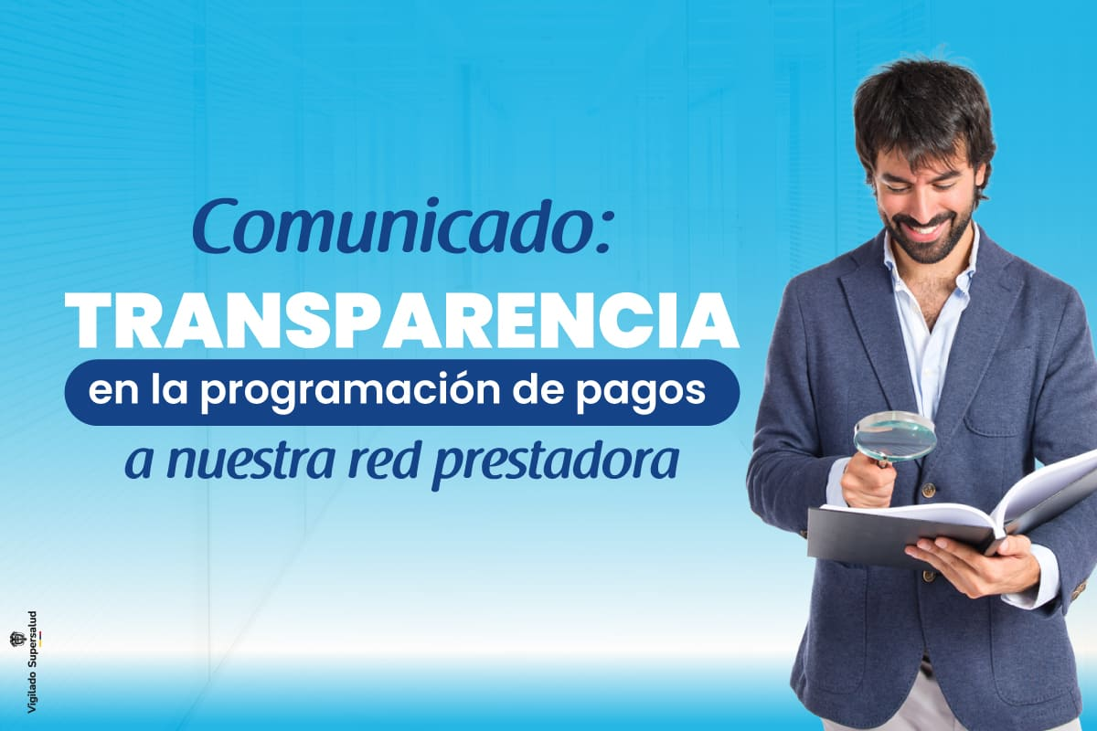 Transparencia en la programación de pagos a nuestra red prestadora